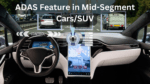 Autonomous Driving: ADAS Feature in Mid-Segment Vehicles