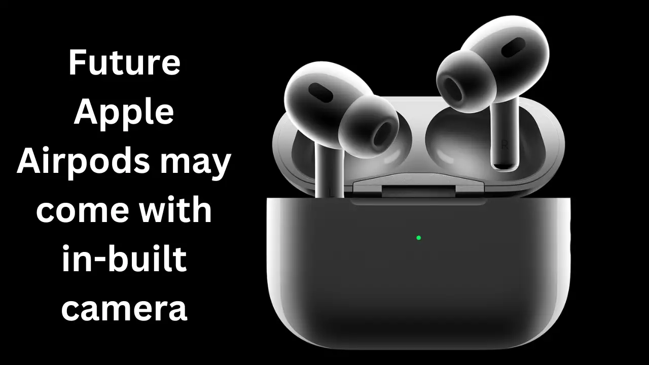 Apple Future AirPods with Built-in Cameras
