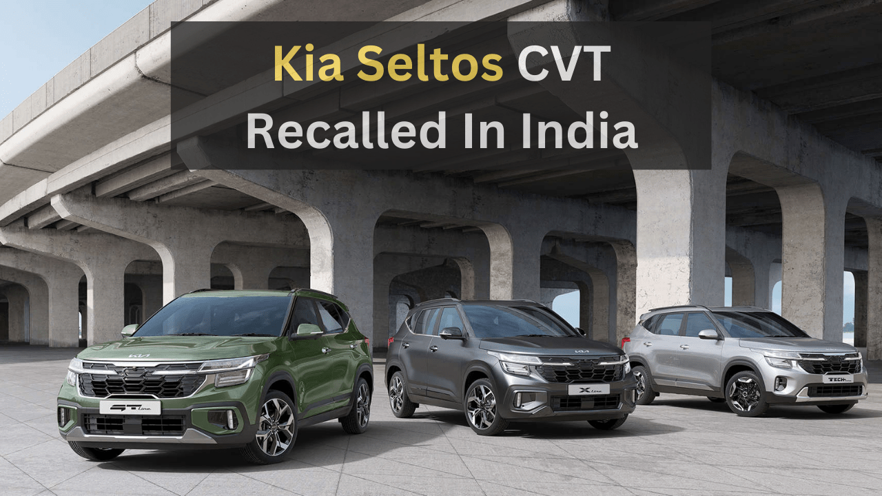 Kia Seltos CVT Recalled In India