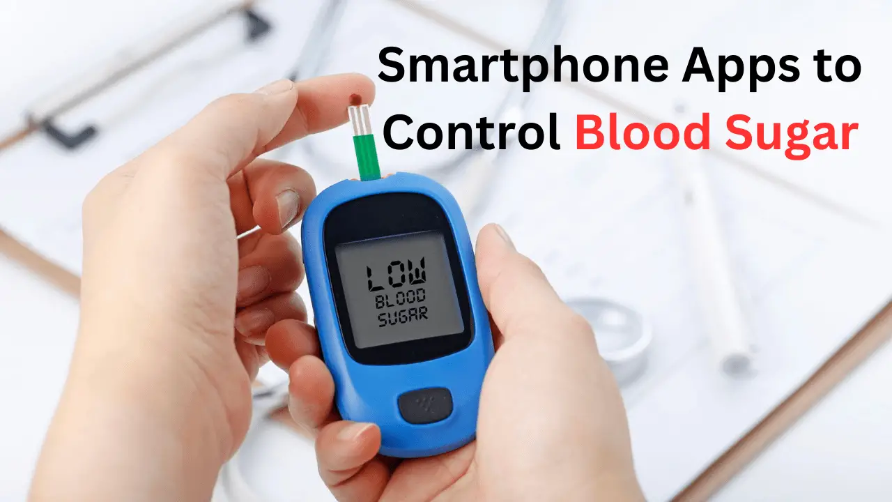 Smartphone Apps to Control Blood Sugar