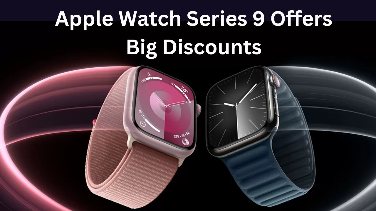 Apple Watch Series 9: Save Up to ₹8,901 on This Feature-Packed Smartwatch in India